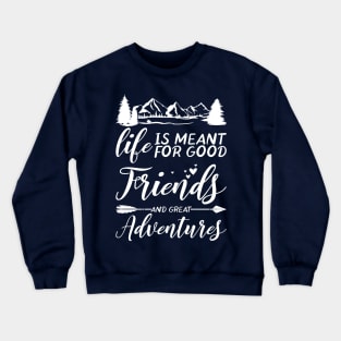 adventure quotes Crewneck Sweatshirt